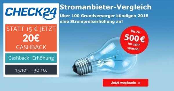 Aktion bei CHECK24 Strom & Gas - Cashback-Erhöhung: Jetzt 20 € Cashback