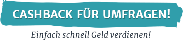 Cashback für Umfragen!
